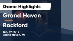 Grand Haven  vs Rockford  Game Highlights - Jan. 19, 2018