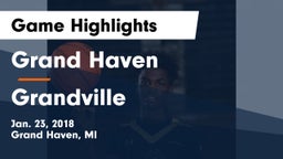 Grand Haven  vs Grandville Game Highlights - Jan. 23, 2018