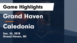Grand Haven  vs Caledonia  Game Highlights - Jan. 26, 2018
