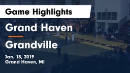 Grand Haven  vs Grandville  Game Highlights - Jan. 18, 2019