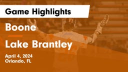 Boone  vs Lake Brantley  Game Highlights - April 4, 2024