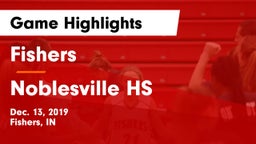 Fishers  vs Noblesville HS Game Highlights - Dec. 13, 2019