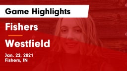 Fishers  vs Westfield  Game Highlights - Jan. 22, 2021