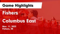 Fishers  vs Columbus East  Game Highlights - Nov. 11, 2023