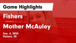 Fishers  vs Mother McAuley  Game Highlights - Jan. 4, 2024