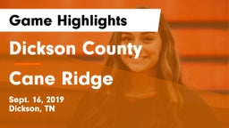 Dickson County  vs Cane Ridge  Game Highlights - Sept. 16, 2019