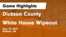 Dickson County  vs White House Wipeout Game Highlights - Aug. 30, 2019