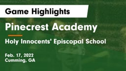 Pinecrest Academy  vs Holy Innocents' Episcopal School Game Highlights - Feb. 17, 2022