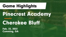 Pinecrest Academy  vs Cherokee Bluff   Game Highlights - Feb. 22, 2022