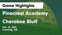 Pinecrest Academy  vs Cherokee Bluff   Game Highlights - Feb. 23, 2022