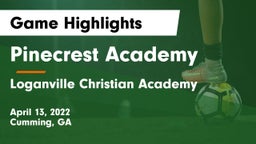 Pinecrest Academy  vs Loganville Christian Academy Game Highlights - April 13, 2022