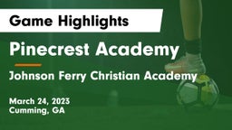 Pinecrest Academy  vs Johnson Ferry Christian Academy Game Highlights - March 24, 2023