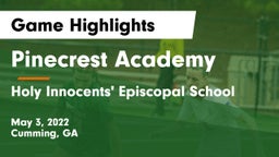 Pinecrest Academy  vs Holy Innocents' Episcopal School Game Highlights - May 3, 2022