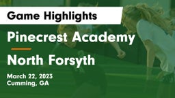 Pinecrest Academy  vs North Forsyth Game Highlights - March 22, 2023