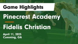 Pinecrest Academy  vs Fidelis Christian Game Highlights - April 11, 2023