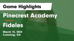 Pinecrest Academy  vs Fideles Game Highlights - March 15, 2024