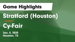 Stratford  (Houston) vs Cy-Fair  Game Highlights - Jan. 4, 2020