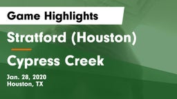 Stratford  (Houston) vs Cypress Creek  Game Highlights - Jan. 28, 2020