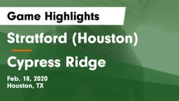 Stratford  (Houston) vs Cypress Ridge  Game Highlights - Feb. 18, 2020