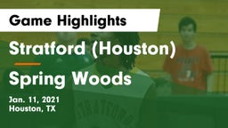 Stratford  (Houston) vs Spring Woods  Game Highlights - Jan. 11, 2021