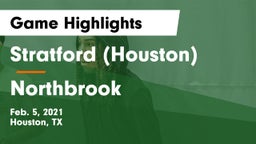 Stratford  (Houston) vs Northbrook  Game Highlights - Feb. 5, 2021
