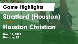 Stratford  (Houston) vs Houston Christian  Game Highlights - Nov. 14, 2023