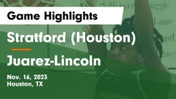 Stratford  (Houston) vs Juarez-Lincoln  Game Highlights - Nov. 16, 2023