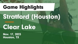 Stratford  (Houston) vs Clear Lake  Game Highlights - Nov. 17, 2023