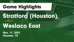 Stratford  (Houston) vs Weslaco East  Game Highlights - Nov. 17, 2023