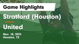 Stratford  (Houston) vs United  Game Highlights - Nov. 18, 2023