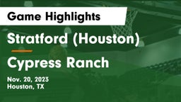 Stratford  (Houston) vs Cypress Ranch  Game Highlights - Nov. 20, 2023