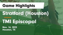 Stratford  (Houston) vs TMI Episcopal  Game Highlights - Nov. 16, 2023
