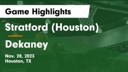Stratford  (Houston) vs Dekaney  Game Highlights - Nov. 28, 2023