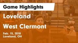 Loveland  vs West Clermont  Game Highlights - Feb. 15, 2018