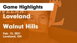 Loveland  vs Walnut Hills  Game Highlights - Feb. 13, 2021