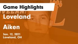 Loveland  vs Aiken  Game Highlights - Jan. 12, 2021