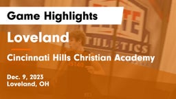 Loveland  vs Cincinnati Hills Christian Academy Game Highlights - Dec. 9, 2023