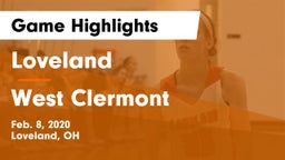 Loveland  vs West Clermont  Game Highlights - Feb. 8, 2020