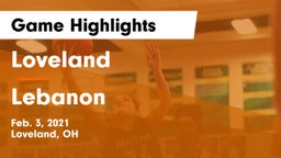 Loveland  vs Lebanon   Game Highlights - Feb. 3, 2021