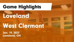 Loveland  vs West Clermont  Game Highlights - Jan. 19, 2022