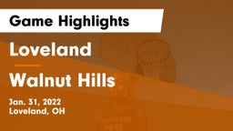 Loveland  vs Walnut Hills  Game Highlights - Jan. 31, 2022