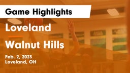 Loveland  vs Walnut Hills  Game Highlights - Feb. 2, 2023