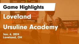 Loveland  vs Ursuline Academy Game Highlights - Jan. 6, 2024