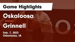 Oskaloosa  vs Grinnell  Game Highlights - Feb. 7, 2023