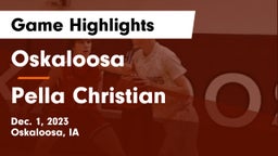 Oskaloosa  vs Pella Christian  Game Highlights - Dec. 1, 2023