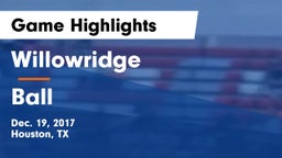 Willowridge  vs Ball  Game Highlights - Dec. 19, 2017