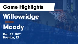 Willowridge  vs Moody Game Highlights - Dec. 29, 2017