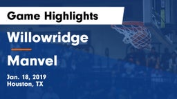 Willowridge  vs Manvel  Game Highlights - Jan. 18, 2019