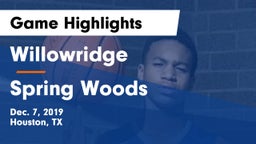 Willowridge  vs Spring Woods  Game Highlights - Dec. 7, 2019