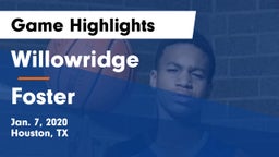 Willowridge  vs Foster  Game Highlights - Jan. 7, 2020